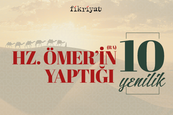 Hz. Ömer Döneminde Yapılan Yenilikler Nelerdir? 4 Hz. Ömer Döneminde Yapılan Yenilikler Nelerdir?